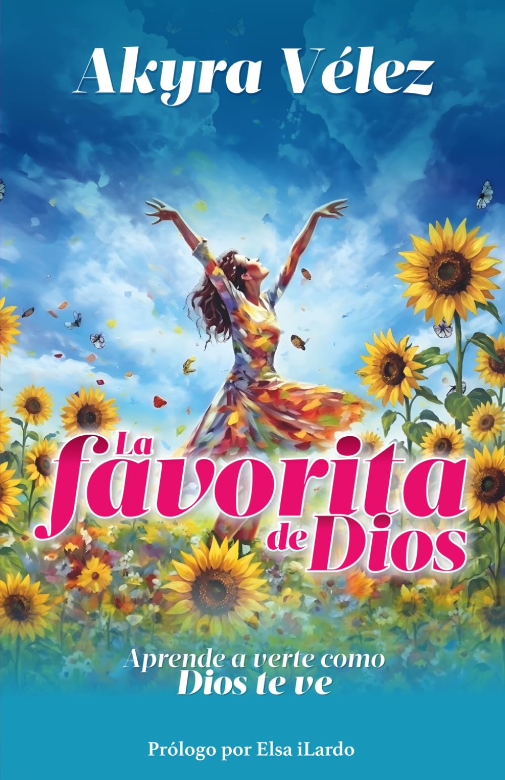 La favorita de Dios: Aprende a verte como Dios te ve