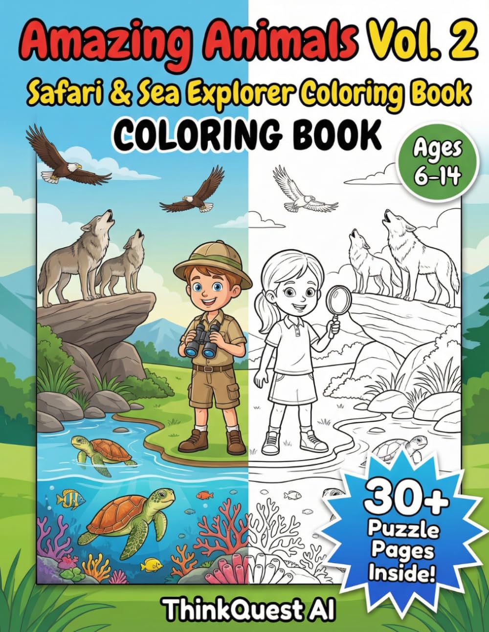 Amazing Animals Coloring Book Vol. 2: 30 Wild Animal Illustrations for Kids Ages 6-14 — Wolves, Eagles, Sea Turtles & Tropical Birds