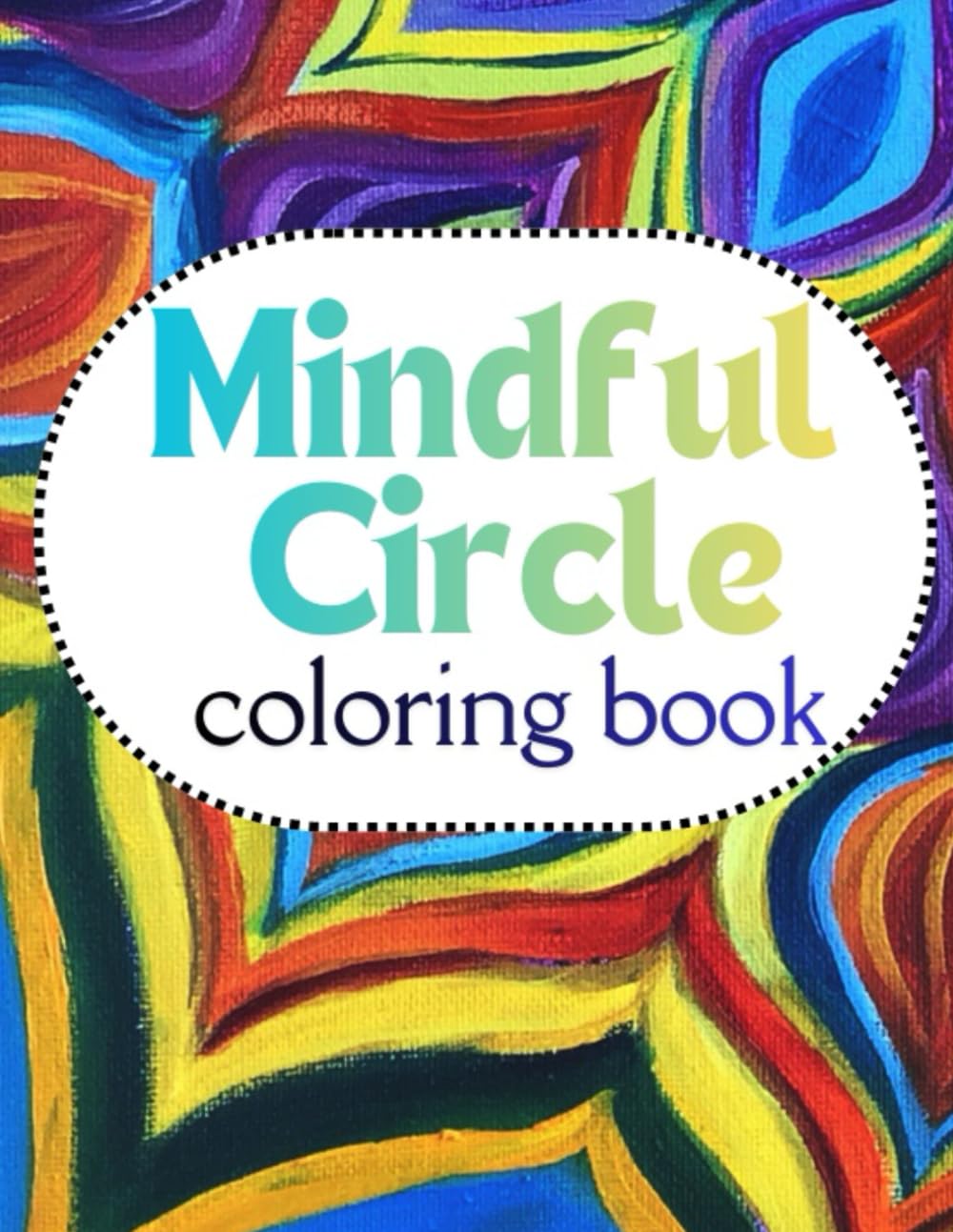 Mindful Circles: Mandalas for Healing and Inner Peace