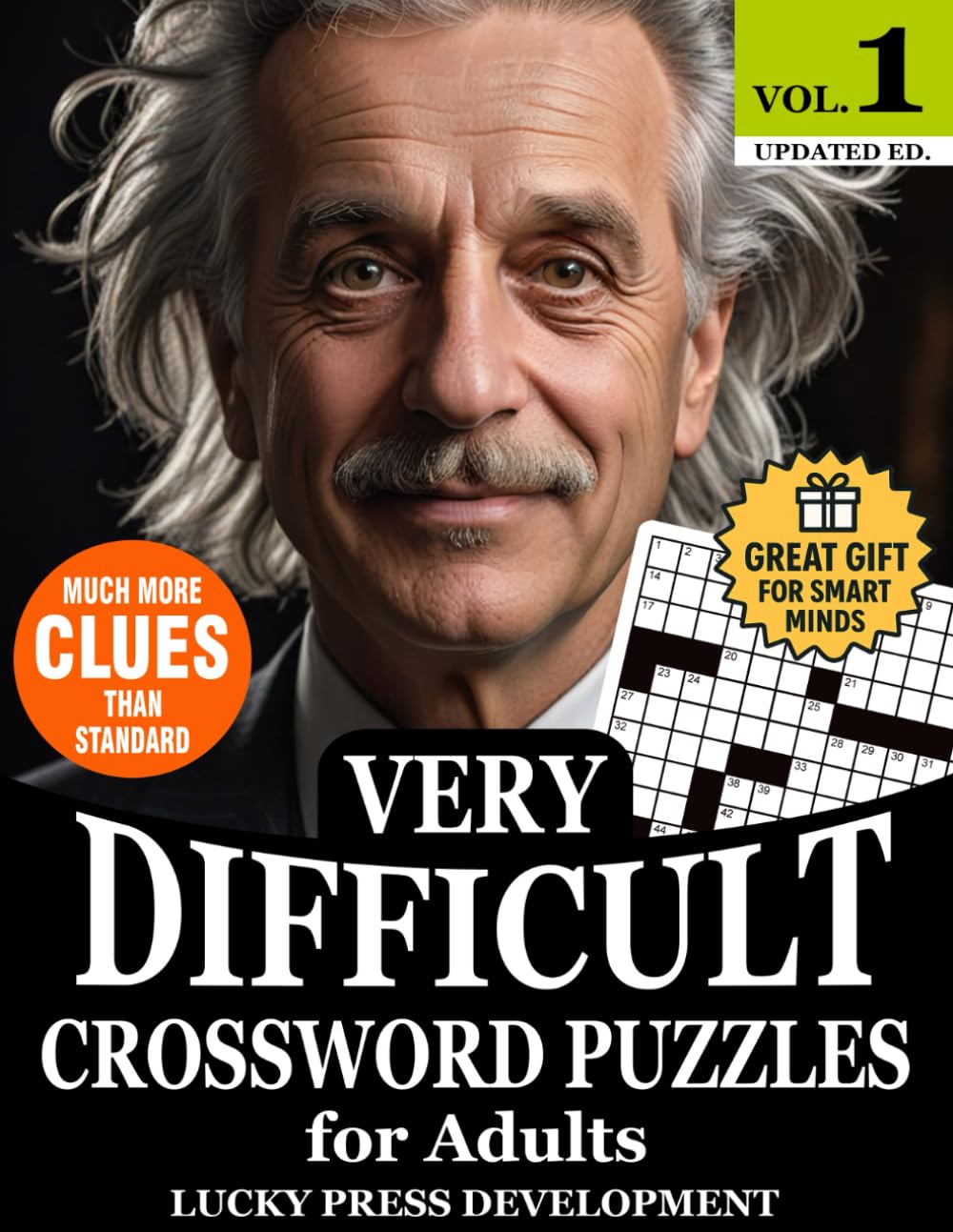Very Difficult Crossword Puzzles for Adults: Extra-Challenging Puzzle Book for Brilliant Minds | Advanced Hard Crosswords and Logic Challenges with ... Clues Than Standard | Large Print Edition