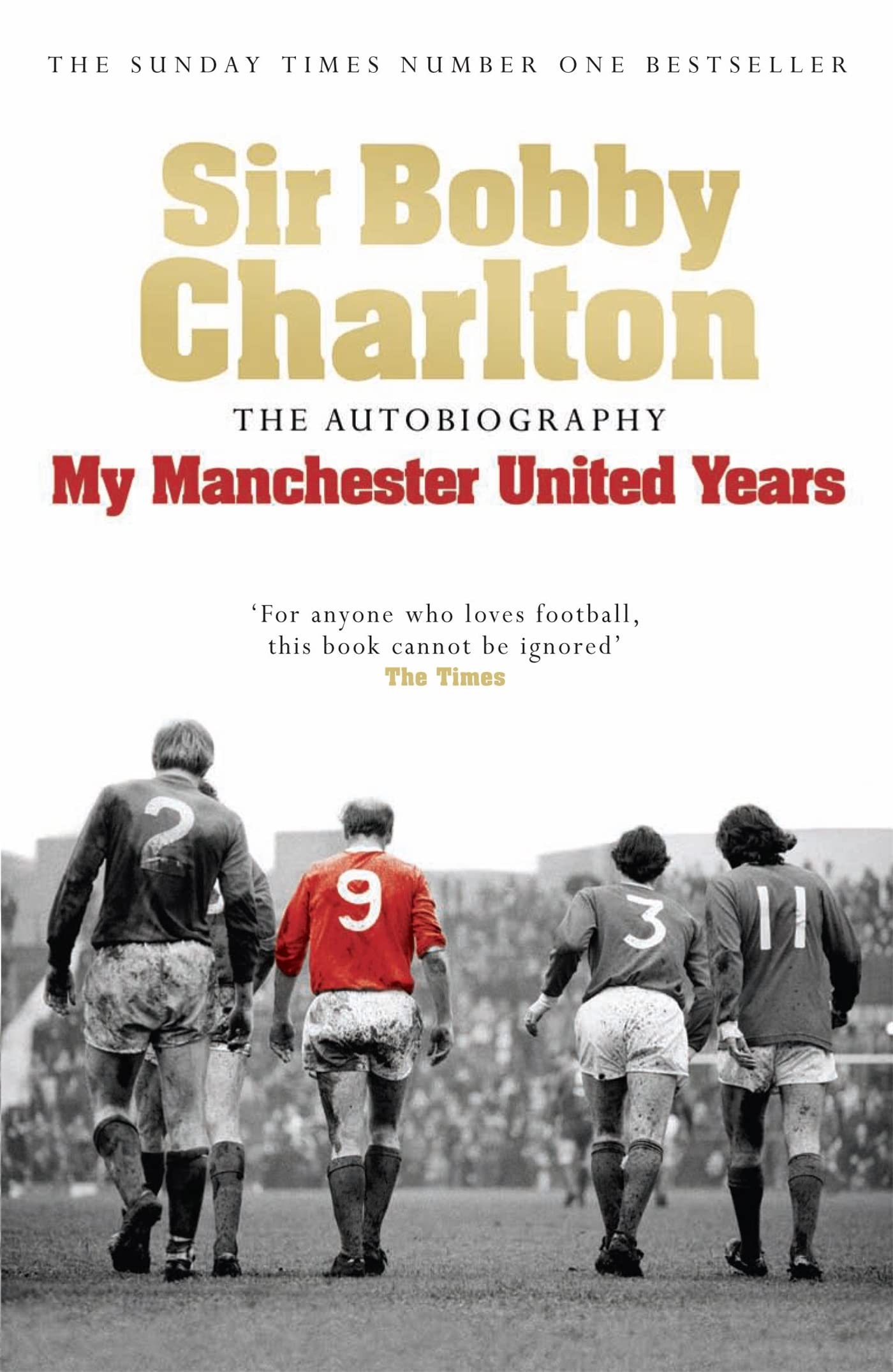 My Manchester United Years: The autobiography of a... - Charlton, Bobby
