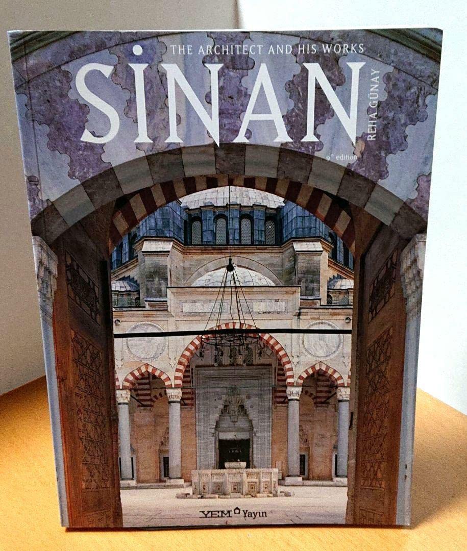 トルコ建築 Sinan The Architect And His Works トルコ建築 Sinan The Architect And His Works クラシック