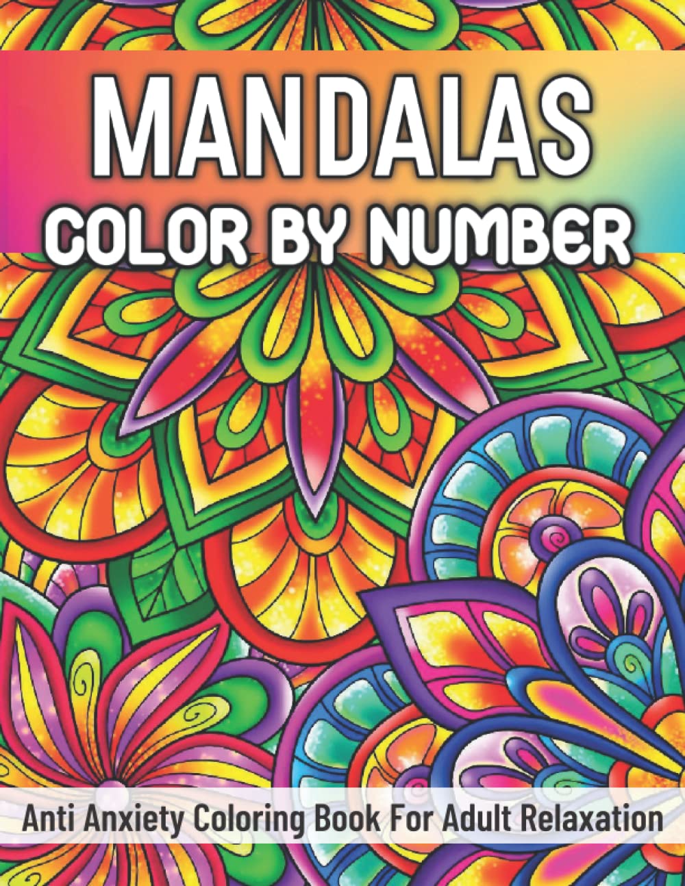 Buy Mandalas Color by Number Anti Anxiety Coloring Book For Adult