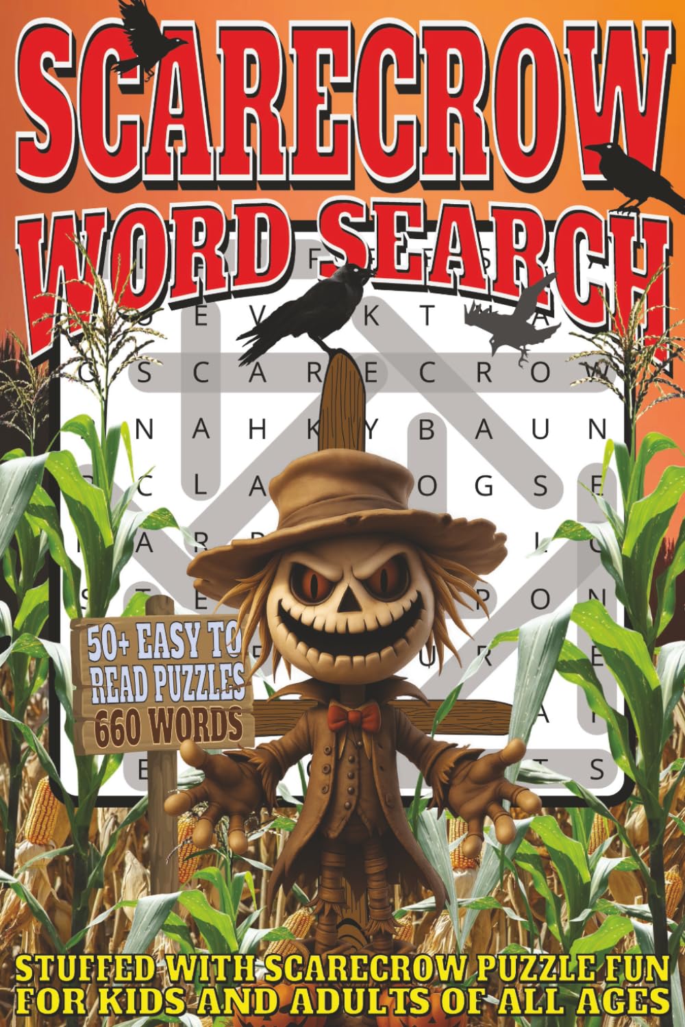 Scarecrow Word Search: Easy To Read Print With 50+ Puzzles About Scarecrows, Nature, Spookiness, And More | 6x9 inch, 110 pages | Gift For Holidays, Vacations, and Spare Time