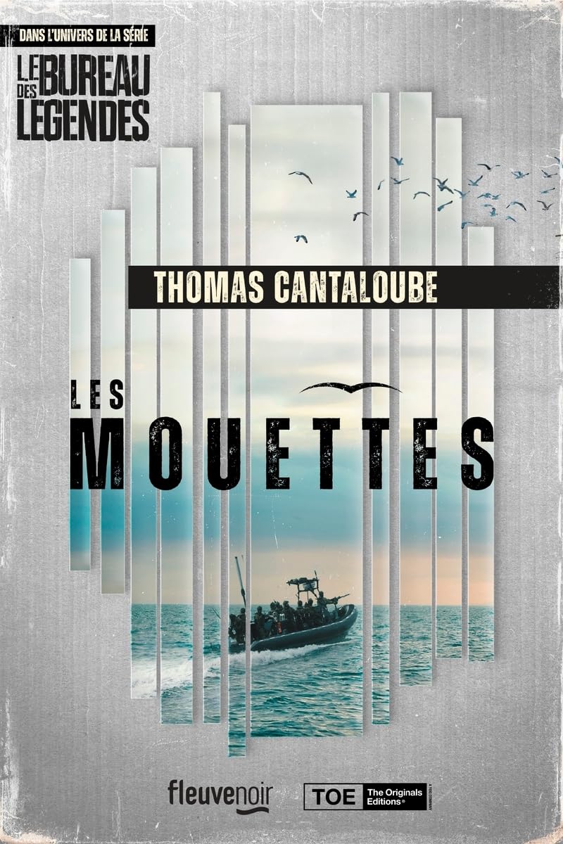 Les Mouettes - Mission Sahel: Dans l'univers de la série Le bureau des légendes