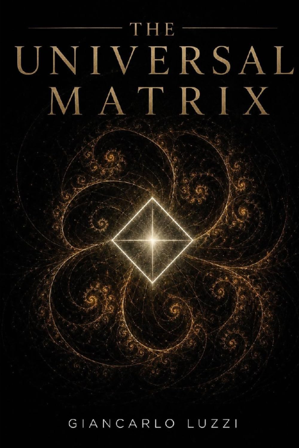 The Universal Matrix: A Treatise on Pure Mechanics and Ontology of Matter: 2 (CODEX RERUM: The Complete Corpus of Pure Logic and Substantial Persistence)