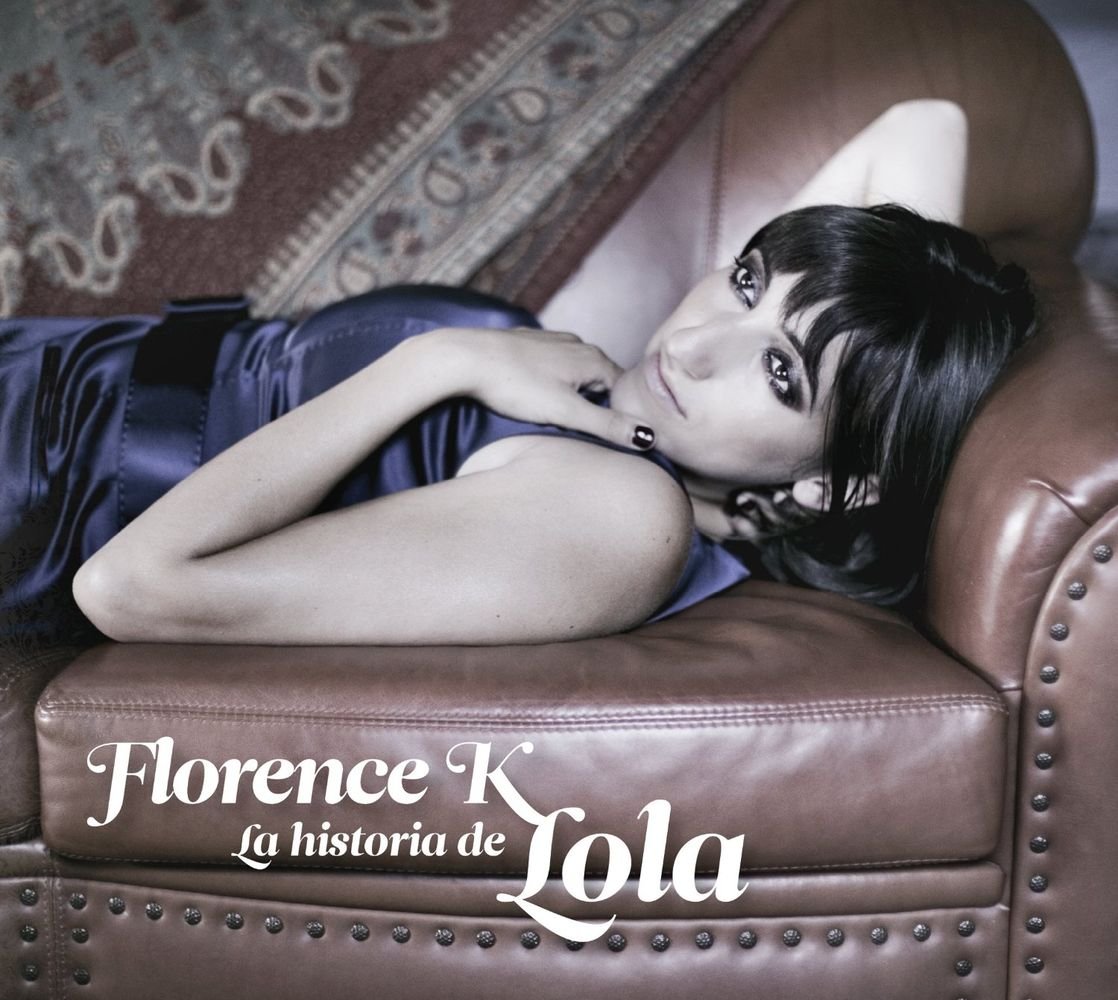 La Historia de Lola [Audio CD] Florence K; Jean-Fran ois Gagnon; Jean-S bastien Fournier; Tony Albino; Nick Petrowski; Oscar Martinez; Pascale Gagnon; Bernard Lavilliers and Christopher Cross