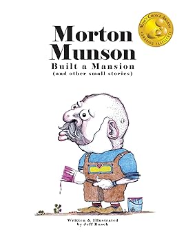 Morton Munson Built a Mansion