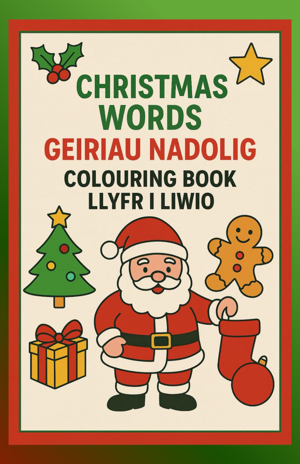 Bilingual Christmas Words Colouring Book: Welsh–English Christmas Vocabulary to Colour