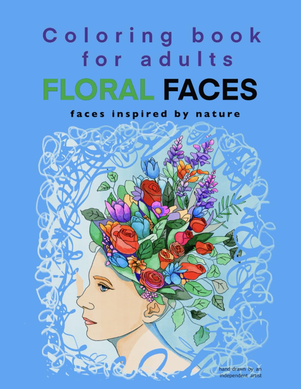 Floral faces. Coloring book for adults: Coloring book for adults