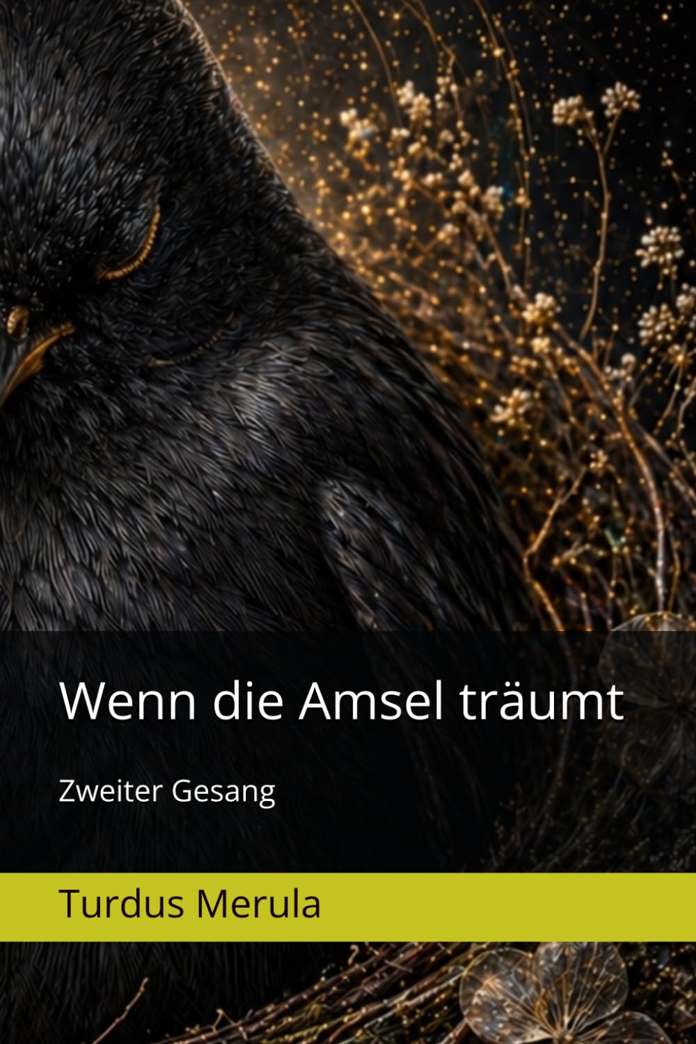 Wenn die Amsel träumt: Zweiter Gesang (Gesänge der Amsel)