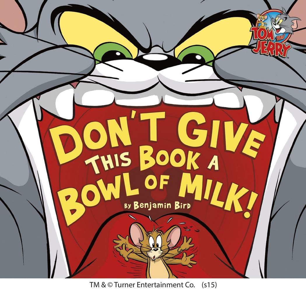 Don't Give This Book a Bowl of Milk! (Tom and Jerry)