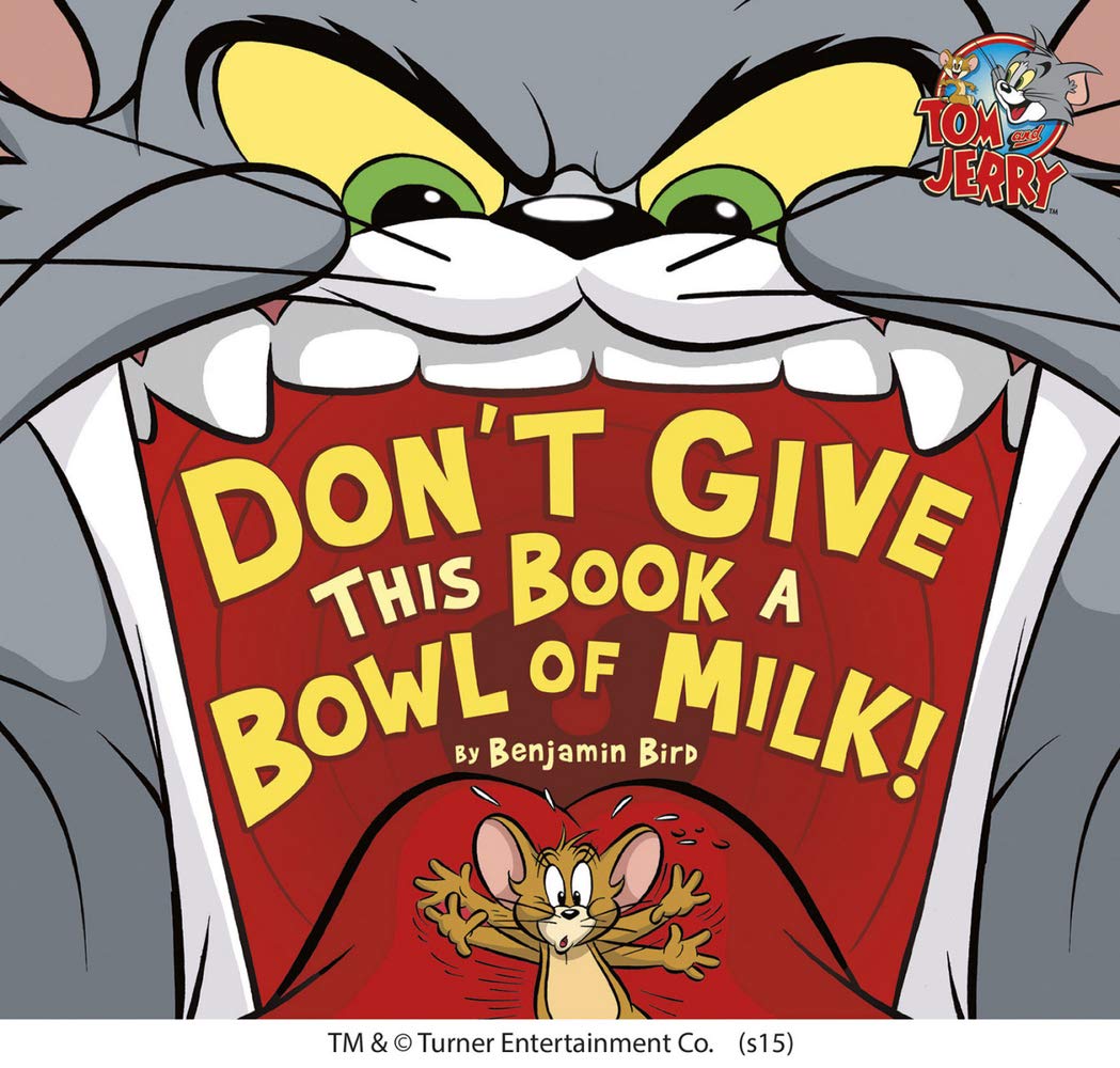 Don't Give This Book a Bowl of Milk! (Tom and Jerry)