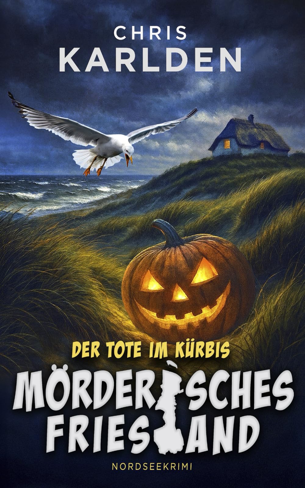 MÖRDERISCHES FRIESLAND - Der Tote im Kürbis: Nordseekrimi Küstenkrimi (Frowein und Wunderlich ermitteln)