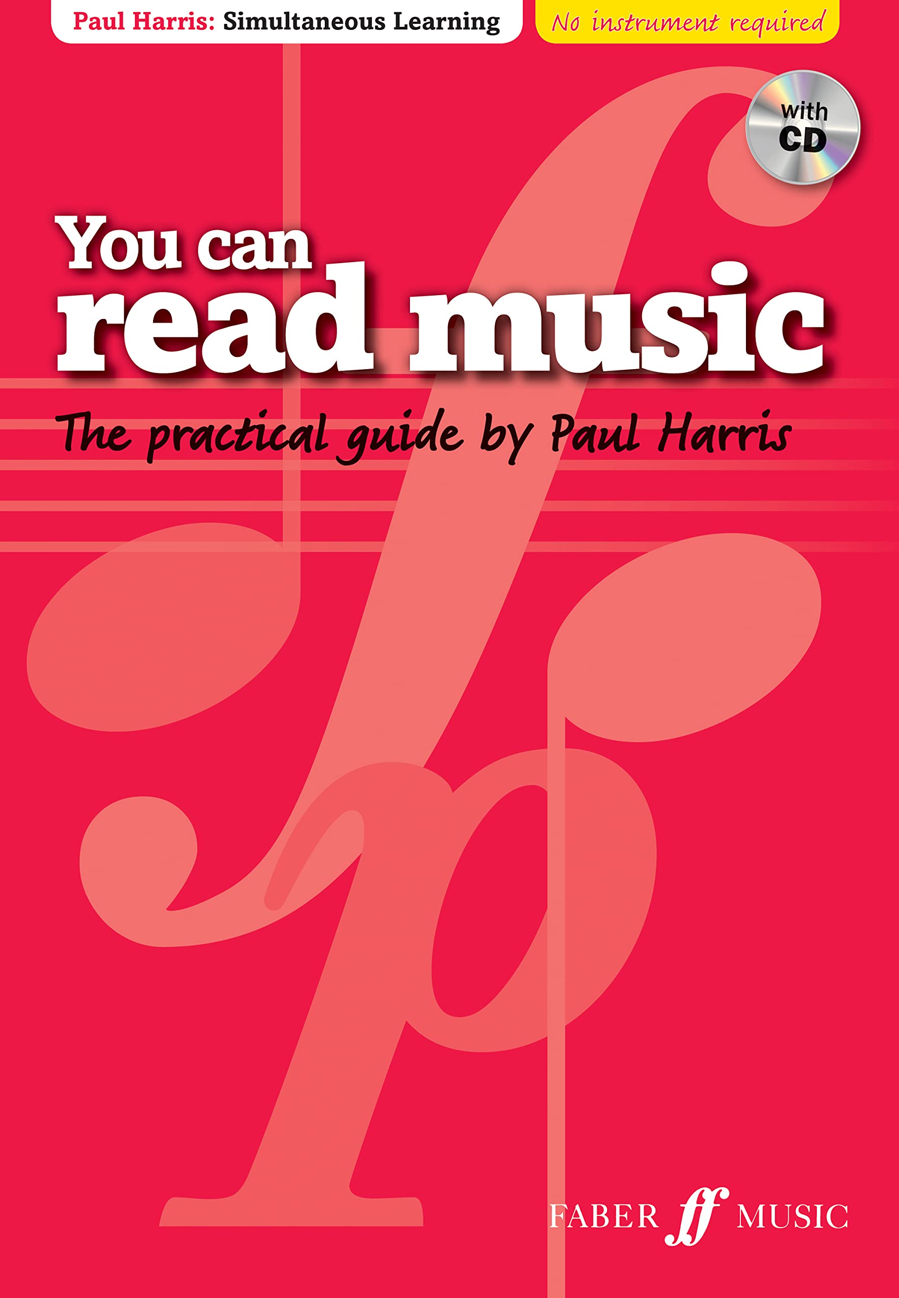 You Can Read Music (with Free Audio CD): The Practical Guide (Faber Edition: Simultaneous Learning)