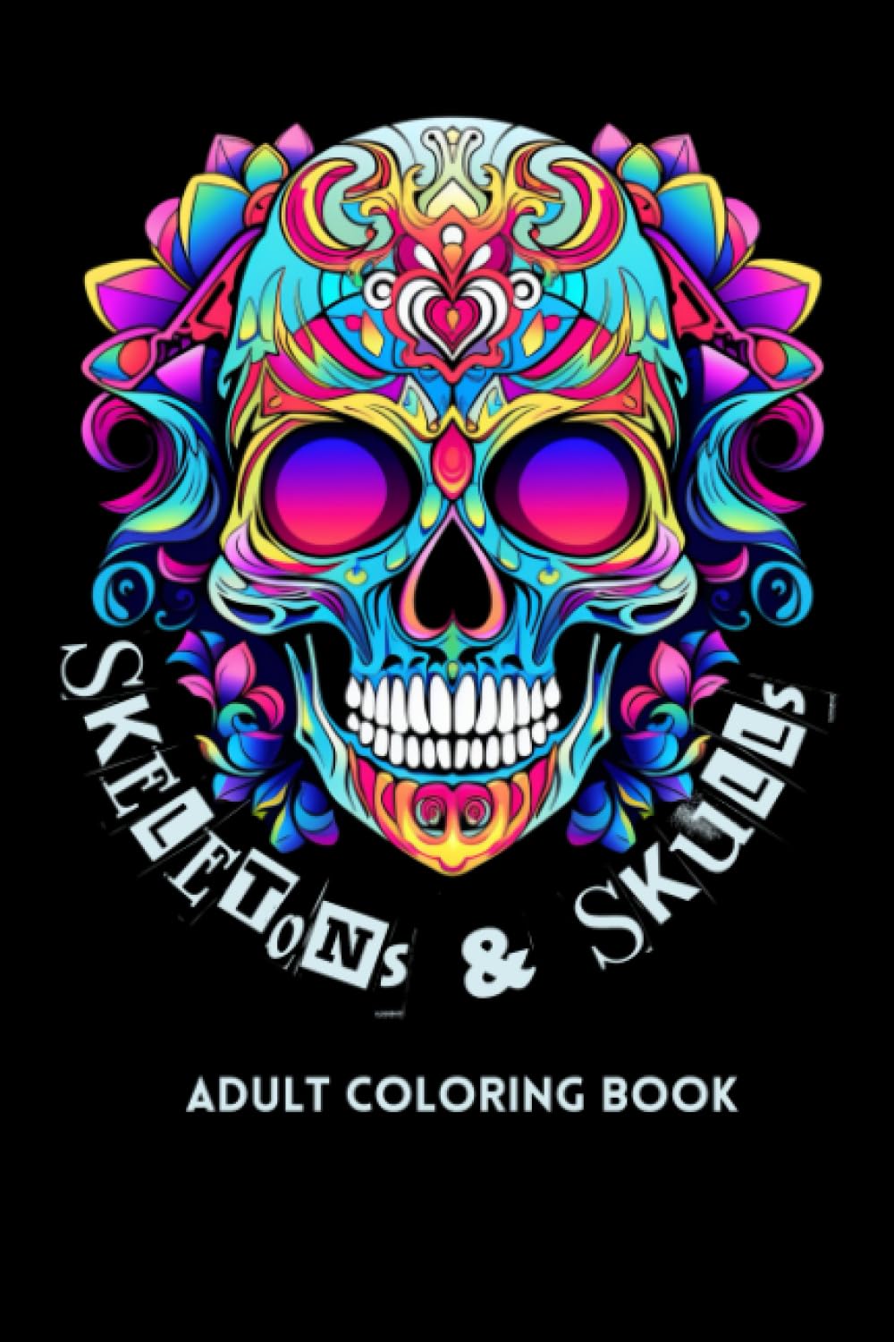 Skeleton and Skulls Adult Coloring Book
