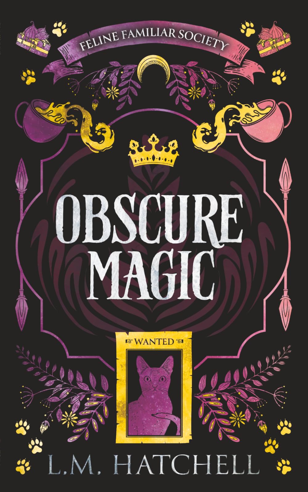 Obscure Magic: A Snarky Cozy Witch Familiar Fantasy Adventure (Feline Familiar Society)