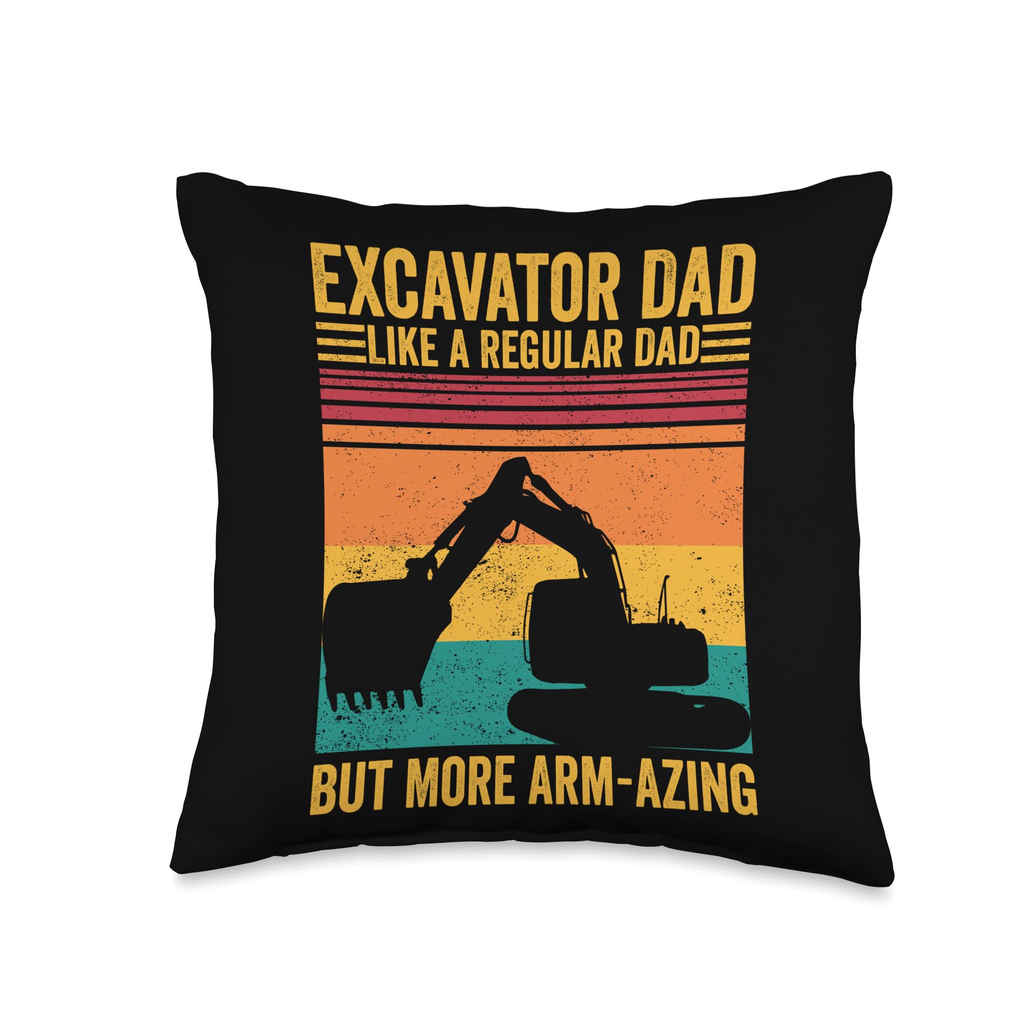 Funny Heavy Equipment Operator Excavator Gifts Operator HEO Excavator Regular Dad Arm-Azing Throw Pillow, 16x16, Multicolor