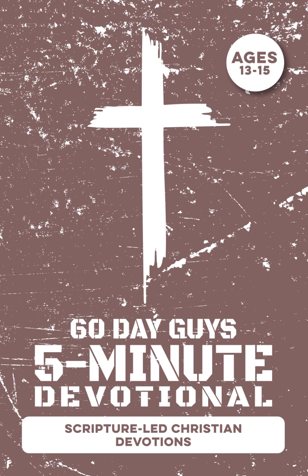 5-Minute Devotional for Boys Ages 13-15: 60 Daily Scripture-Led Christian Devotions for Young Men Building Faith, Prayer, Confidence, Character, ... Godly Choices (Christian Family Devotionals)