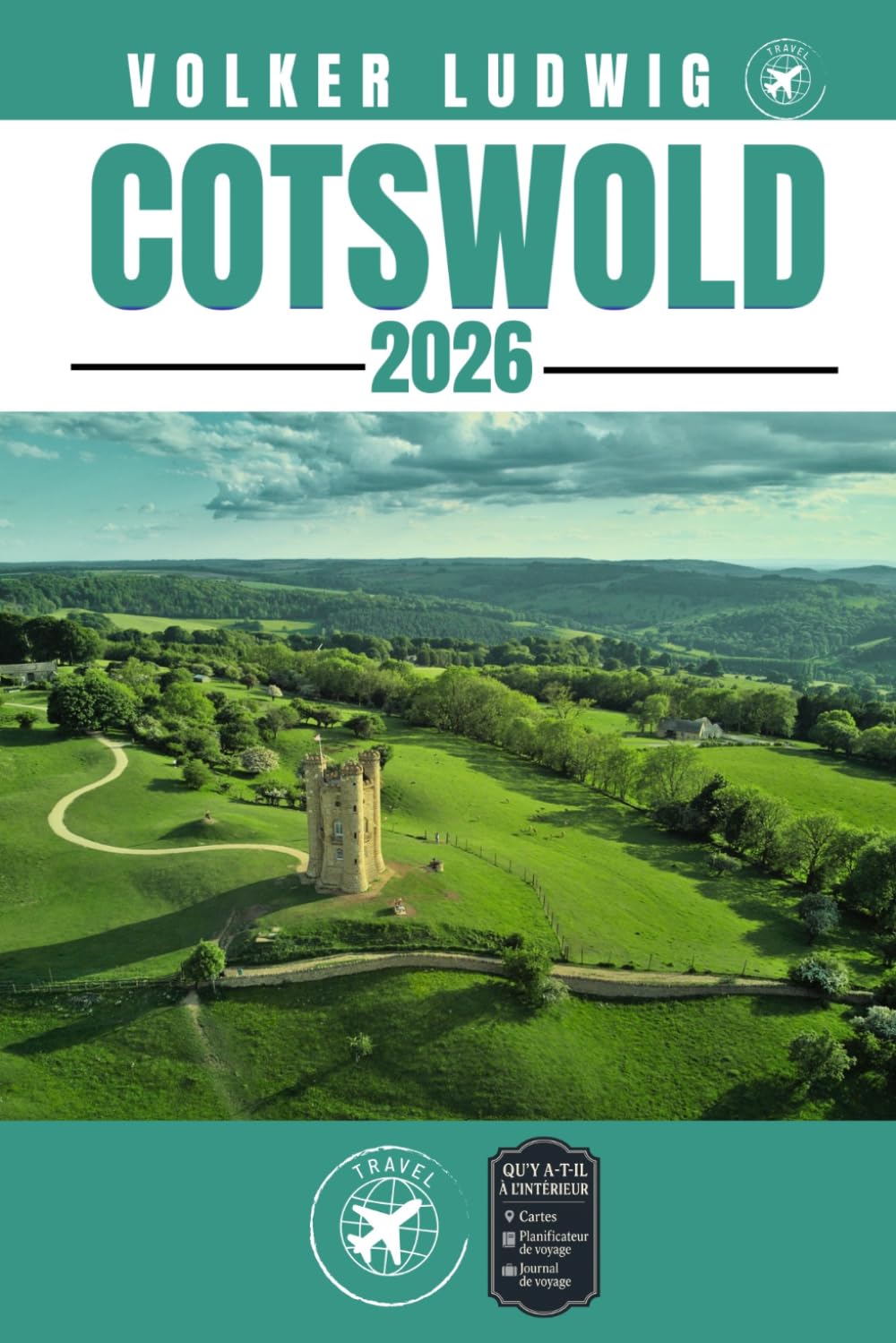 COTSWOLD GUIDE DE VOYAGE: Découvrez les principales attractions, les activités de plein air, les trésors cachés et les excursions d'une journée pour les voyageurs aventureux.