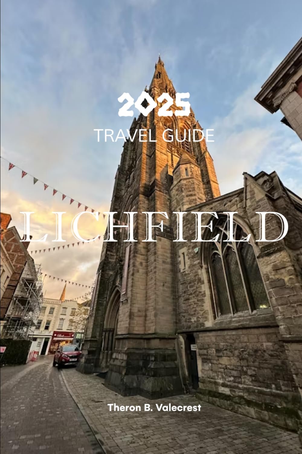 LICHFIELD TRAVEL GUIDE 2025 (Pathfinders: Ultimate Travel Guides)