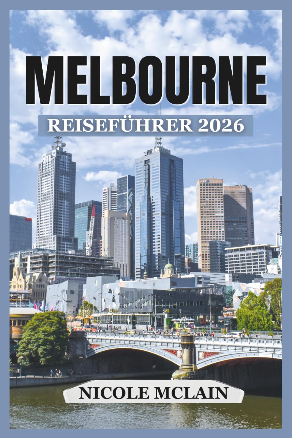 MELBOURNE- REISEFÜHRER 2026