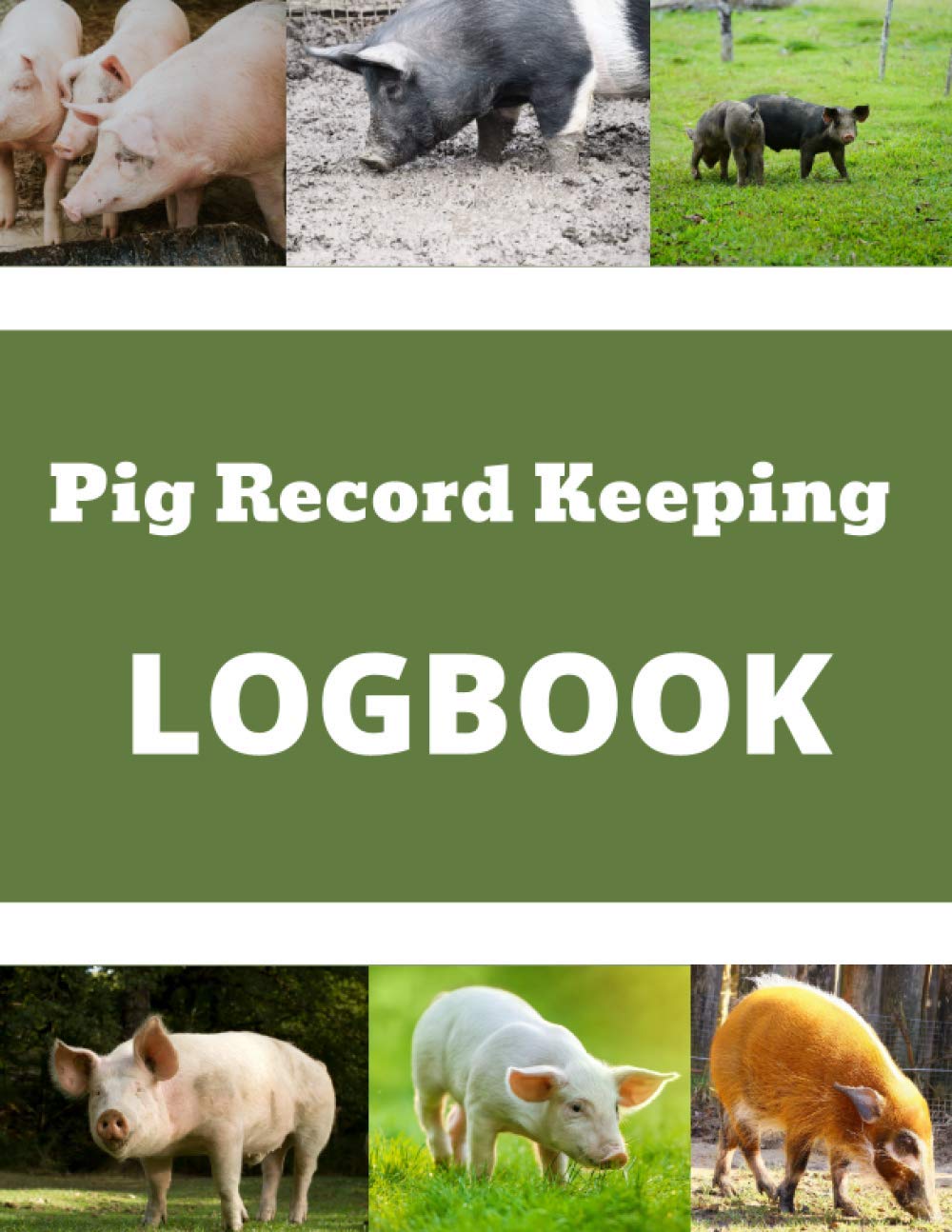 Pig Record Keeping Log Book: Journal Designed for Pig Owners to Organize and Track Vital Information