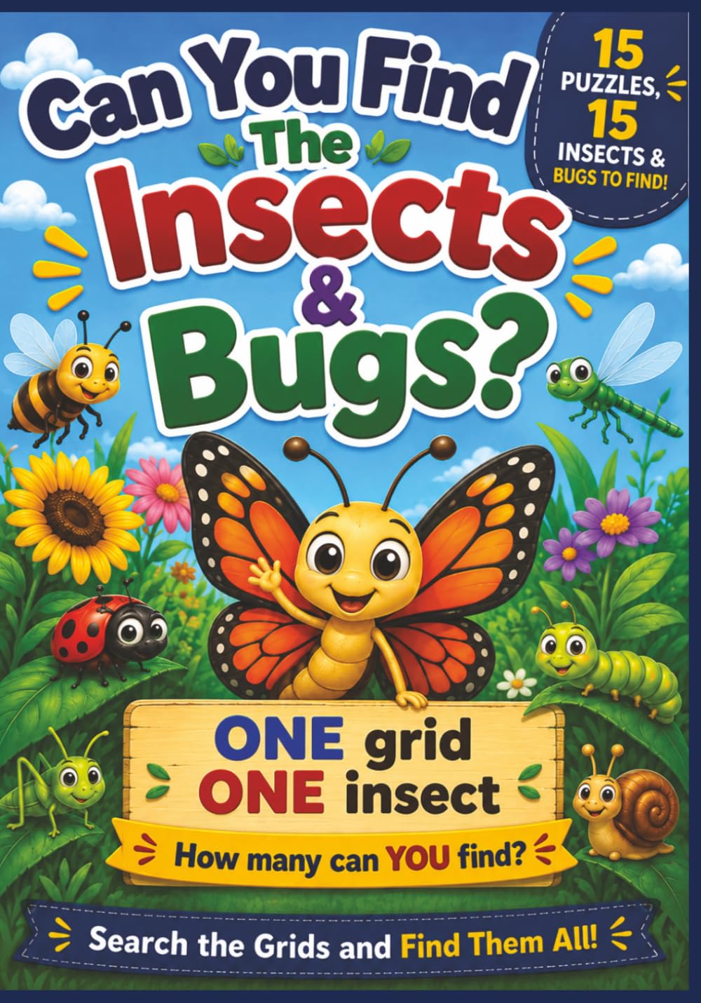 Can You Find the Insects & Bugs?: A Fun Search and Find Colouring Activity Book for Kids Ages 4–8
