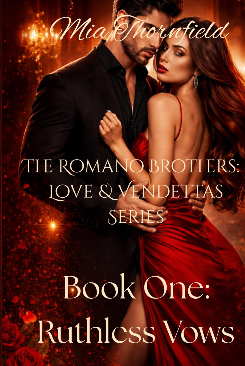 The Romano Brothers: Love & Vendettas Series: Book One: Ruthless Vows