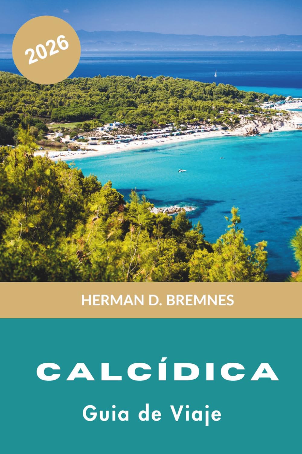 Calkidiki Guía de viaje 2026: Descubre playas de arena, pueblos costeros, aguas cristalinas, gastronomía local y consejos prácticos para tu escapada a Grecia