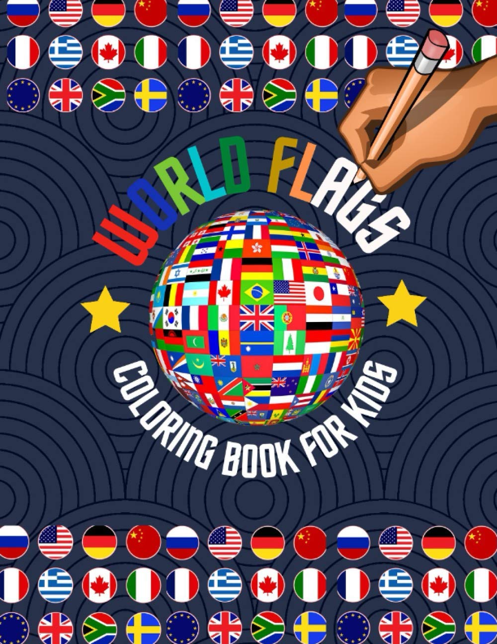 World Flags The Coloring Book for kids: A great geography gift for kids and adults Learn informations about countries and Color all countries of the world