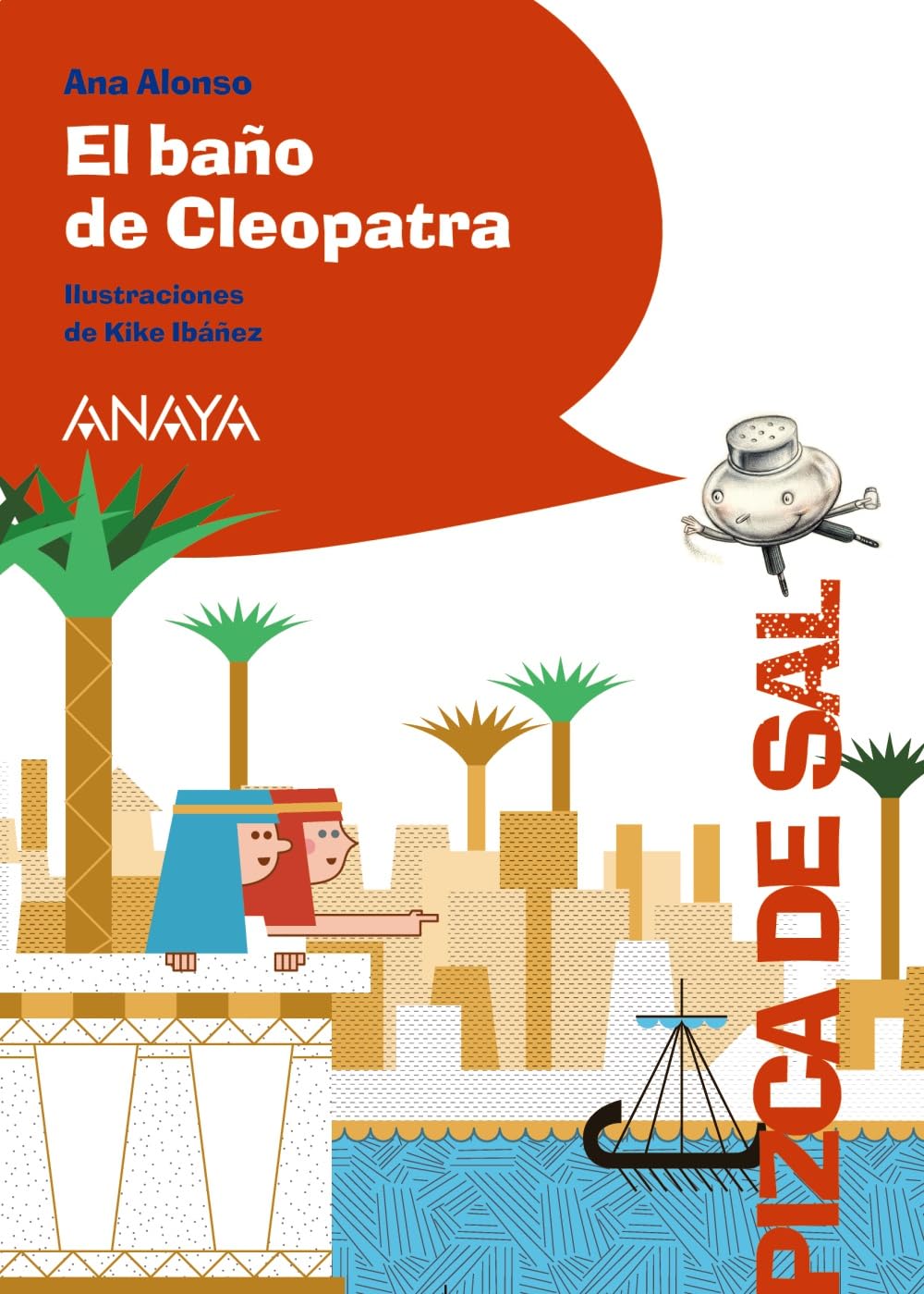 El baño de Cleopatra (LITERATURA INFANTIL Pizca de Sal) Alonso,