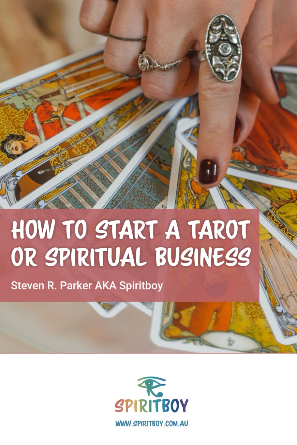 How To Start A Tarot Or Spiritual Business (Psychic Intuitive Series by Spiritboy)