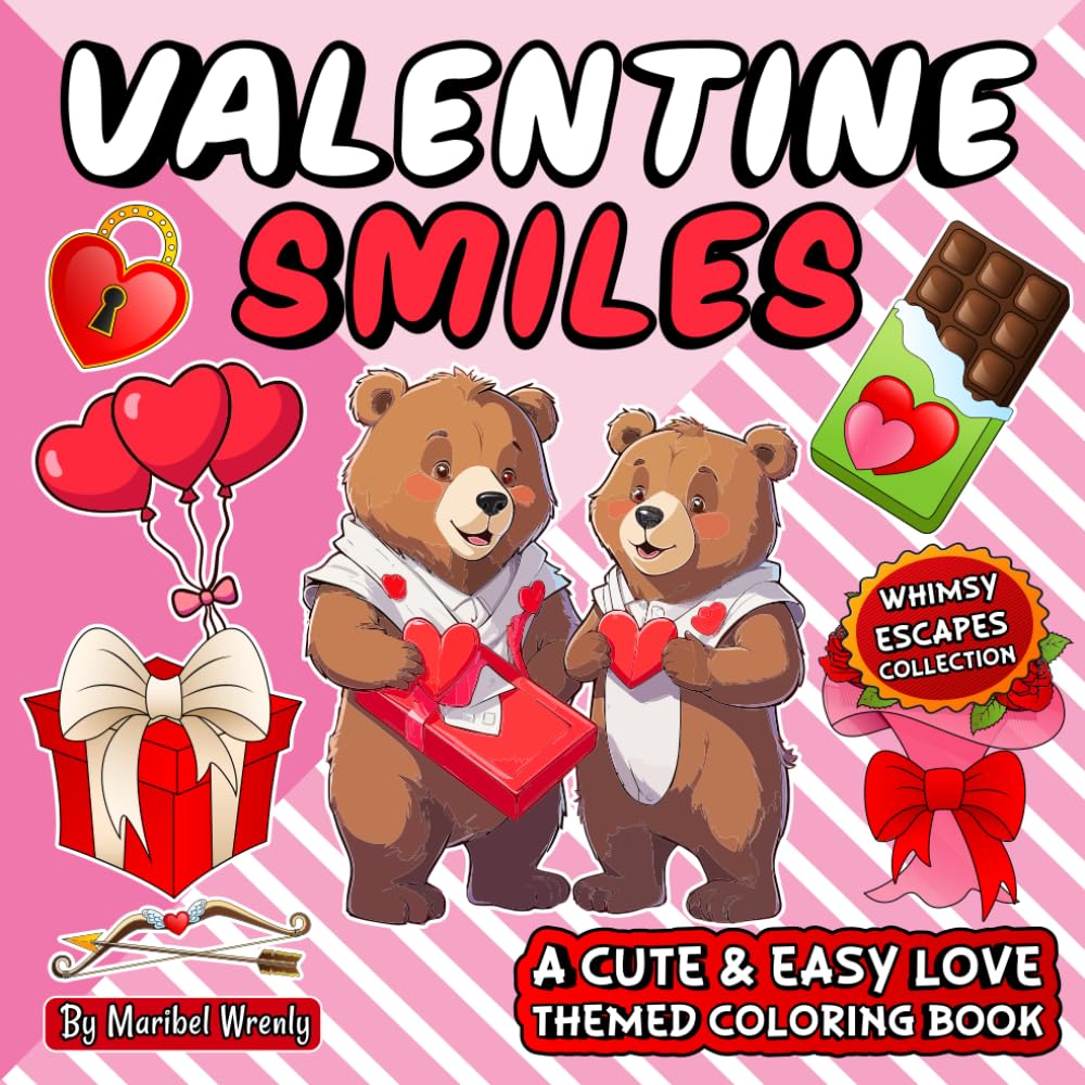 Valentine Smiles: A Cute and Easy Love-Themed Coloring Book: Bold & Simple Designs Filled with Hearts, Sweet Moments, and Happy Valentine Vibes for ... (Whimsy Escapes: A Calming Coloring Journey)