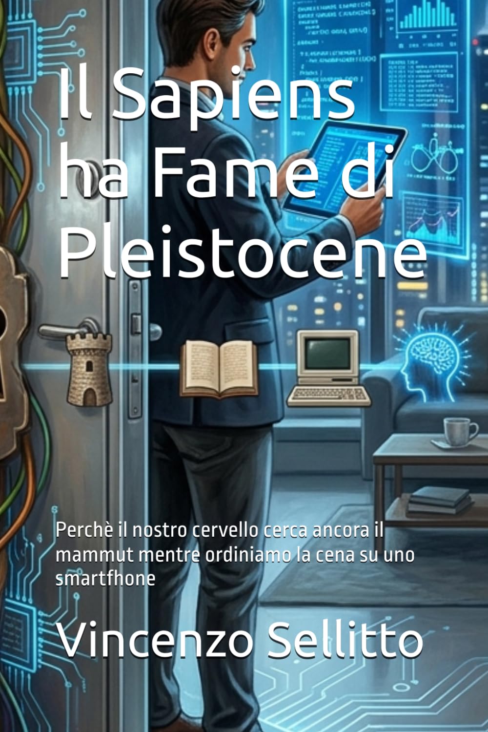 Il Sapiens ha Fame di Pleistocene: Perchè il nostro cervello cerca ancora il mammut mentre ordiniamo la cena su uno smartfhone