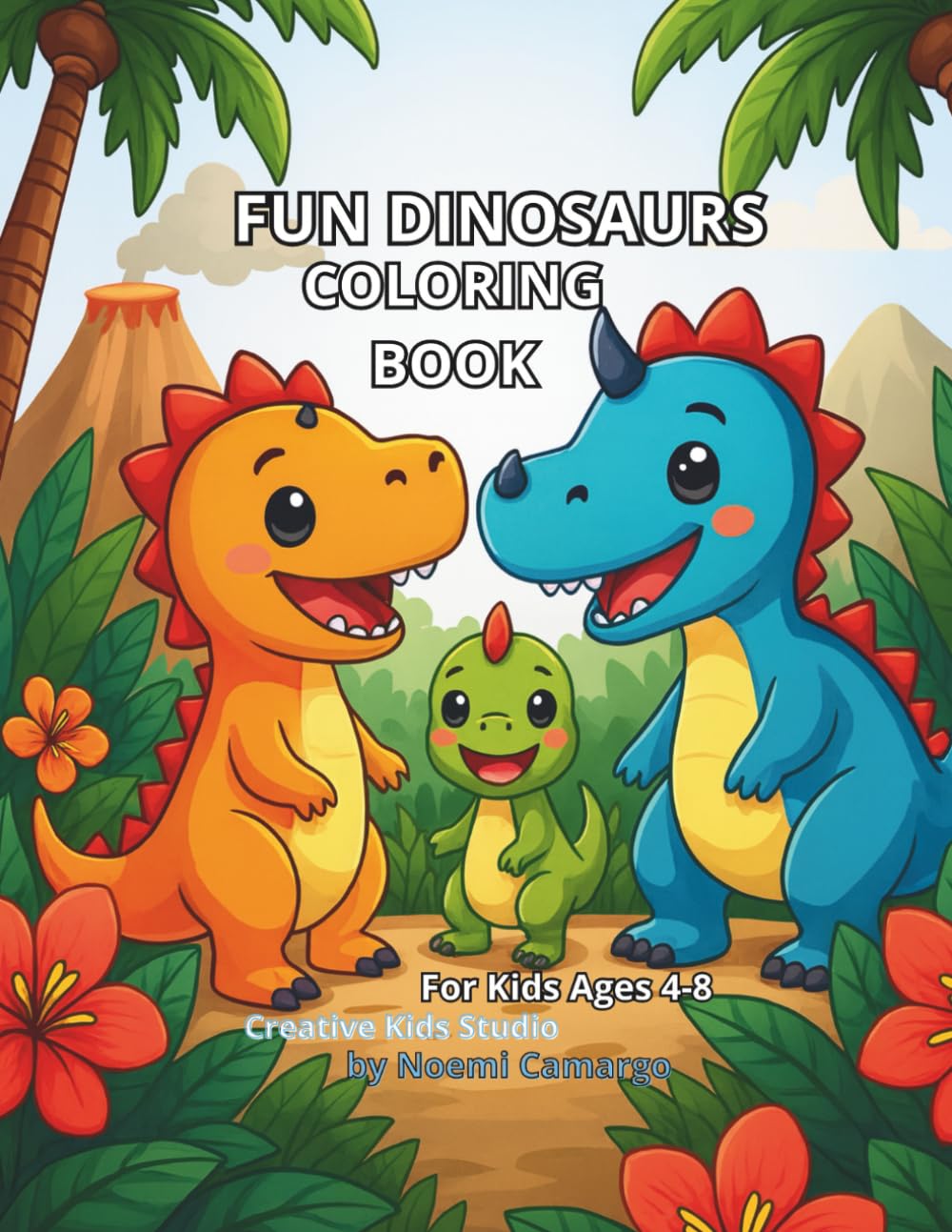 FUN DINOSAURS COLORING BOOK: For Kids Ages 4-8: A Fun Dinosaur Activity Book with Easy and Simple Pages for Boys and Girls.