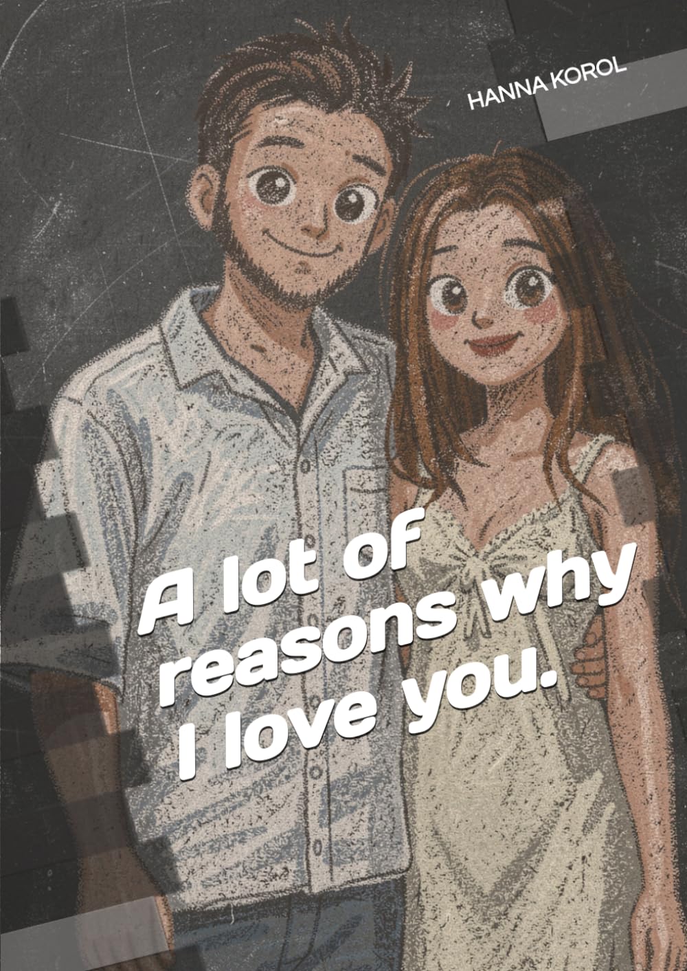 A lot of reasons why I love you.
