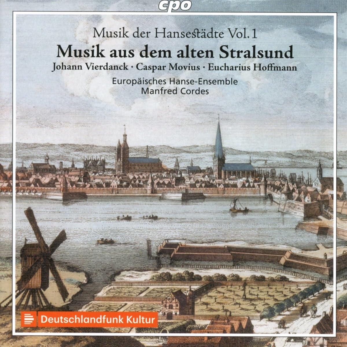 Music from old Hanseatic cities, Vol. 1: Johann Vierdanck; Caspar Movius; Eucharius Hoffmann