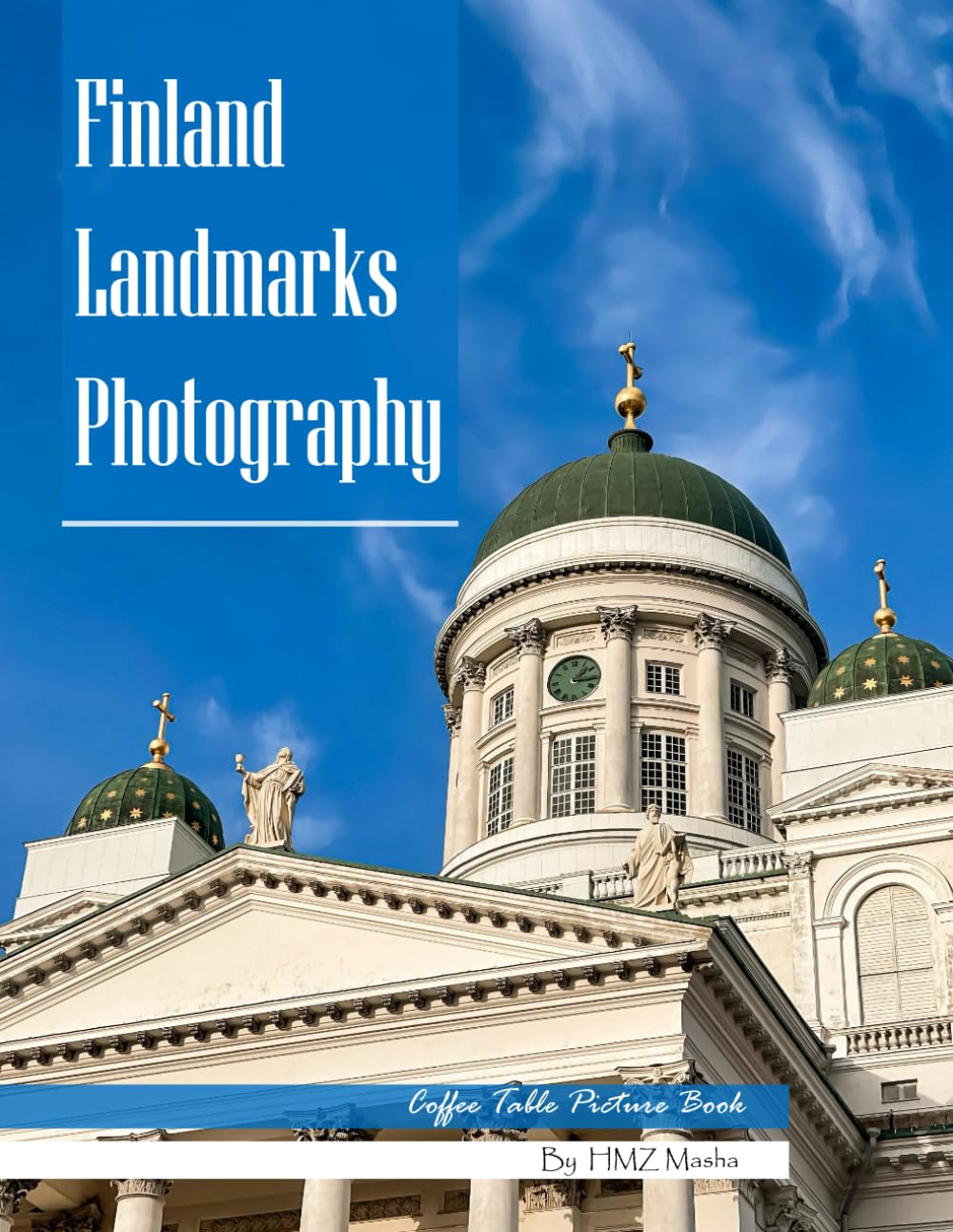 Finland Landmarks Photography: Coffee Table Picture Book — Beautiful Images of Finland's Most Iconic Places