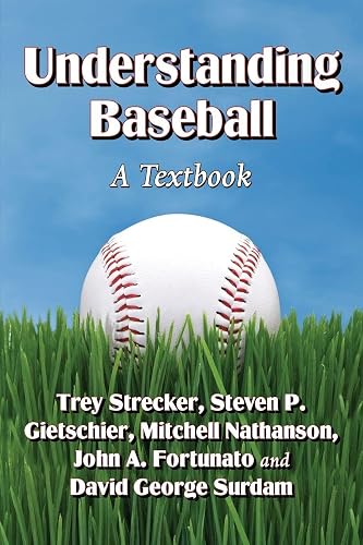Understanding Baseball: A Textbook