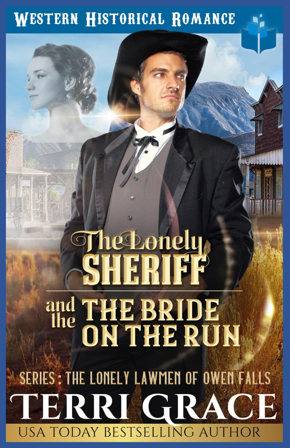 The Lonely Sheriff and The Bride on the Run: Historical Western Romance: 4 (The Lonely Lawmen of Owen Falls)