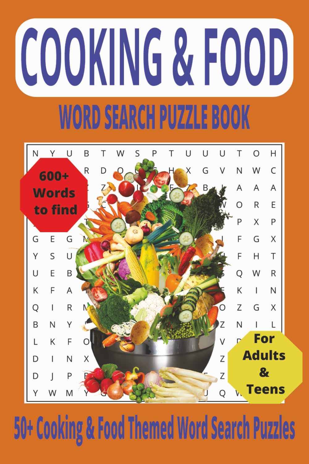 Cooking & Food Word Search Puzzle Book: Word Searches based on Cooking & Food with Easy to Read Print. 110 Pages of Puzzles and Solutions, 6x9 inches ... / For Fun, Relaxation and Mental Stimulation.