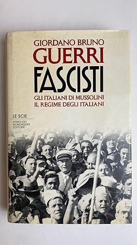 Fascisti. Gli italiani di Mussolini. Il regime degli italiani