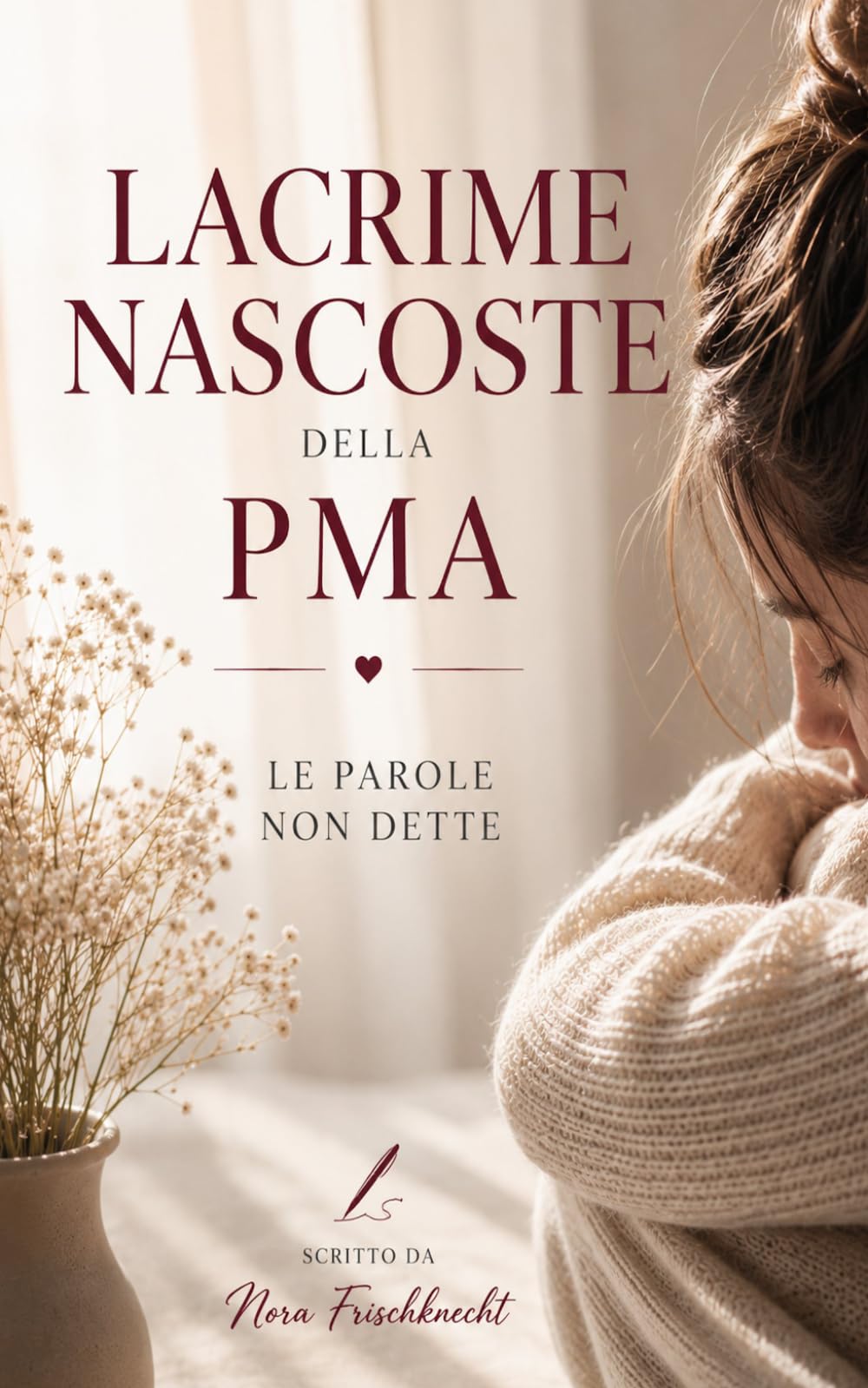Lacrime nascoste della PMA: Le parole non dette