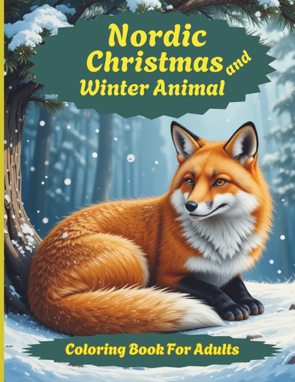 Nordic Christmas and Winter Animal Coloring Book for Adults: Cozy Hygge Scandinavian Designs | Relaxing Coloring Pages with Reindeer, Foxes, Owls, and ... (Nordic Winter Cozy Coloring Book Series)