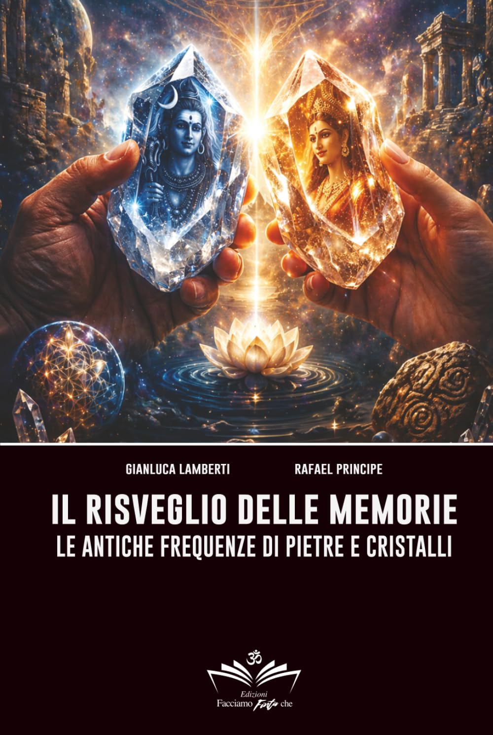 Il risveglio delle memorie: Le antiche frequenze di pietre e cristalli (Facciamo Finta Che)