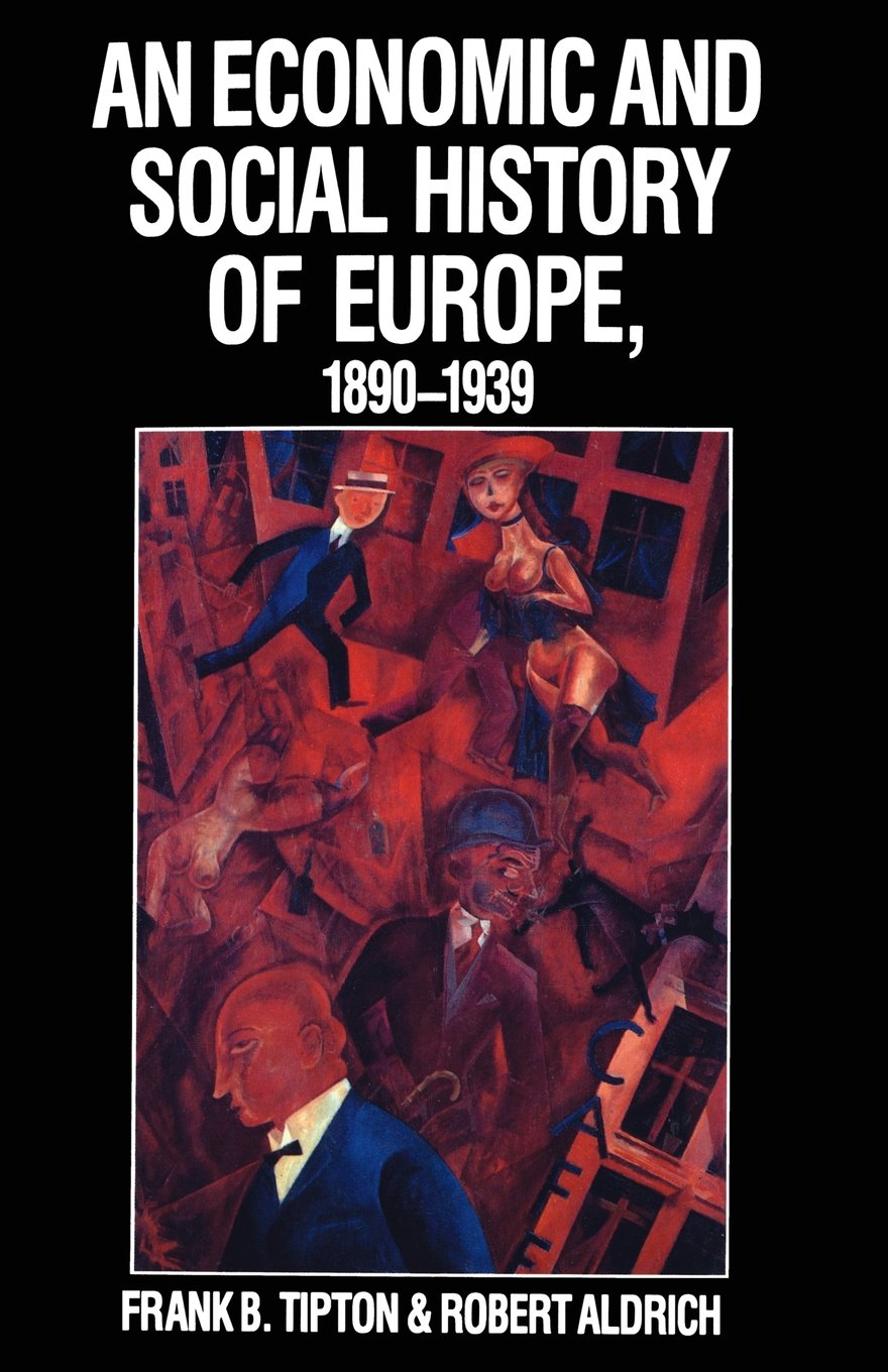 An Economic and Social History of Europe, 1890-1939: v.1 (An Economic and Social History of Europe in the Twentieth Century)