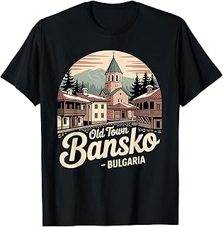 Old Town Bansko Bulgaria Travel Souvenir T-Shirt