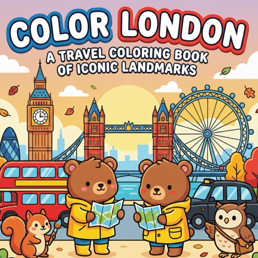 Color London: A Travel Coloring Book of Iconic Landmarks: 40 Famous Tourist Spots to Color, Relax, Explore, or Manifest