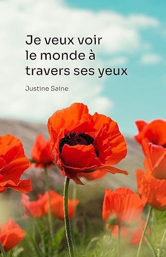 Je veux voir le monde à travers ses yeux